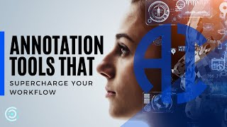 Annotation Tools That Supercharge Your Workflow  Unlock Hidden Insights in 2024