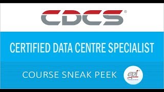 Cdcs Certified Data Centre Specialist Training Course Sneak Peek By Epi