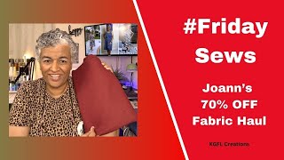 #FridaySews - Joann's Fabric Haul