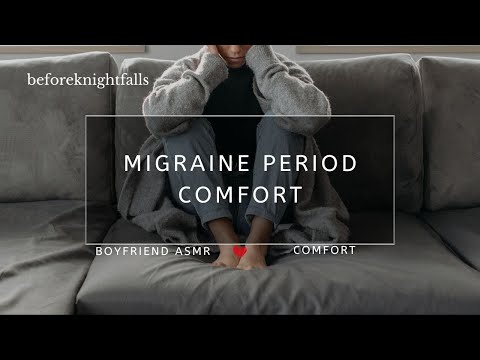 ASMR: migraine period comfort