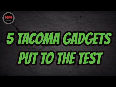 5 Tacoma Gadgets Put to the Test!