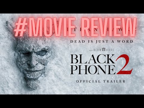 Black Phone 2 Review: A Thrilling Must-See Sequel for Horror Fans! 🎥👻