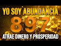  yo soy afirmaciones para atraer dinero abundancia y prosperidad  decretos de prosperidad 897 