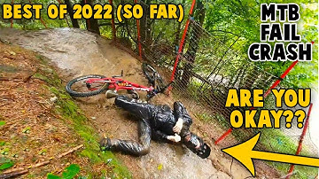 Best MTB Fails of the Year (So Far) 2022 - MTB Crashes #151