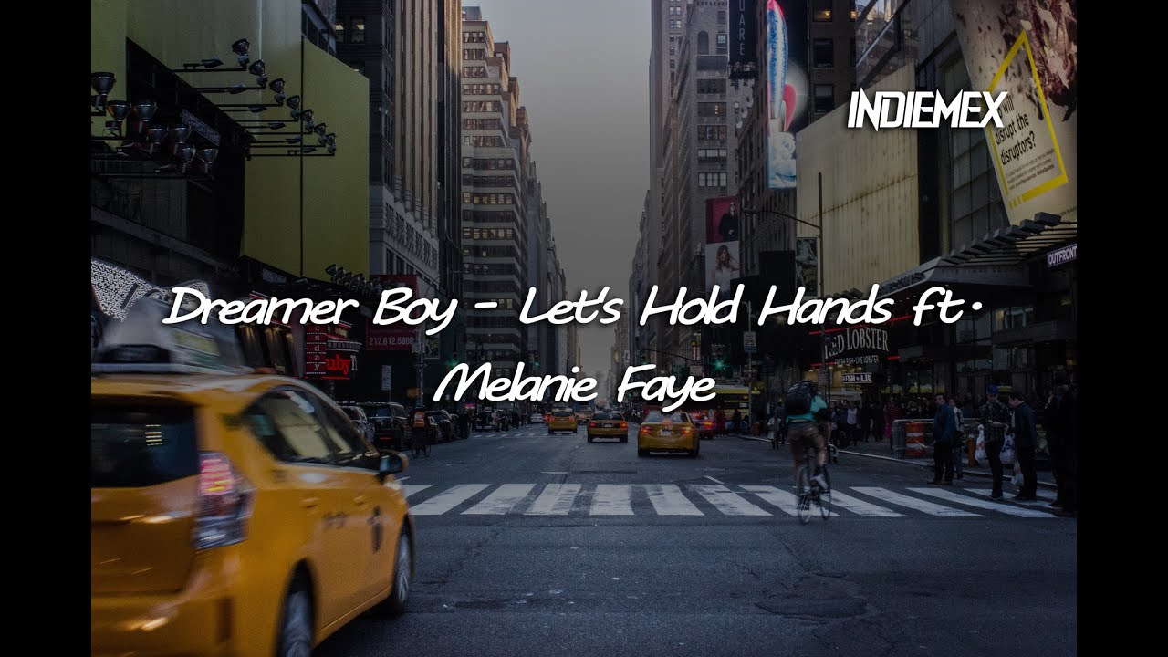 Dreamer Boy - Lets Hold Hands (feat. Melanie Faye) Sub - Español.