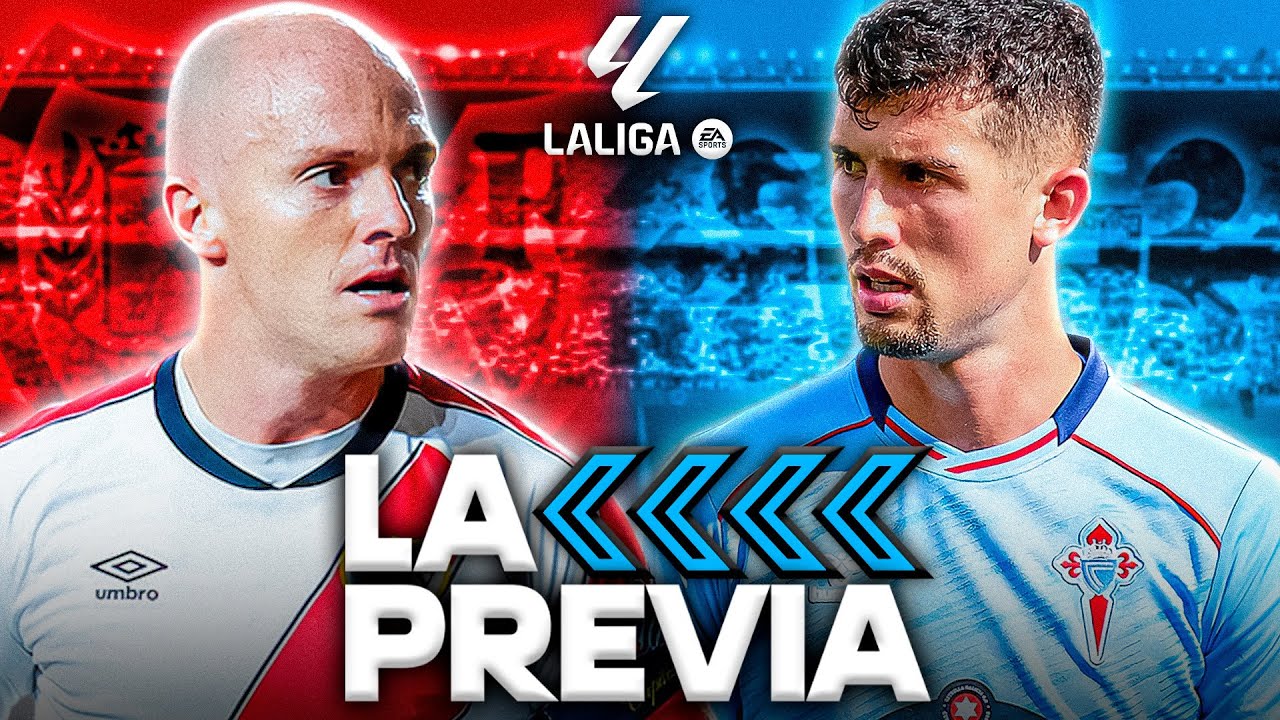 LA PREVIA DEL RAYO VALLECANO - CELTA || ¡ A POR LA PRIMERA VICTORIA DE LALIGA EN VALLECAS!