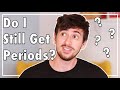 Periods & Big Noses : Your Weirdest Trans Questions Answered (2)