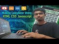 How to make calculator using html css and javascript | calculator using html css and javascript 