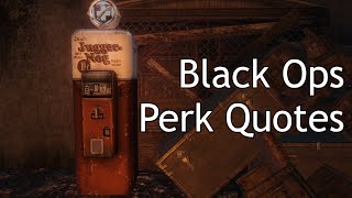 Black Ops Zombies  Perk Quotes