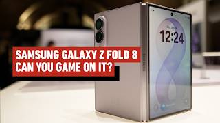 Hands-On with the Samsung Galaxy Z Fold8