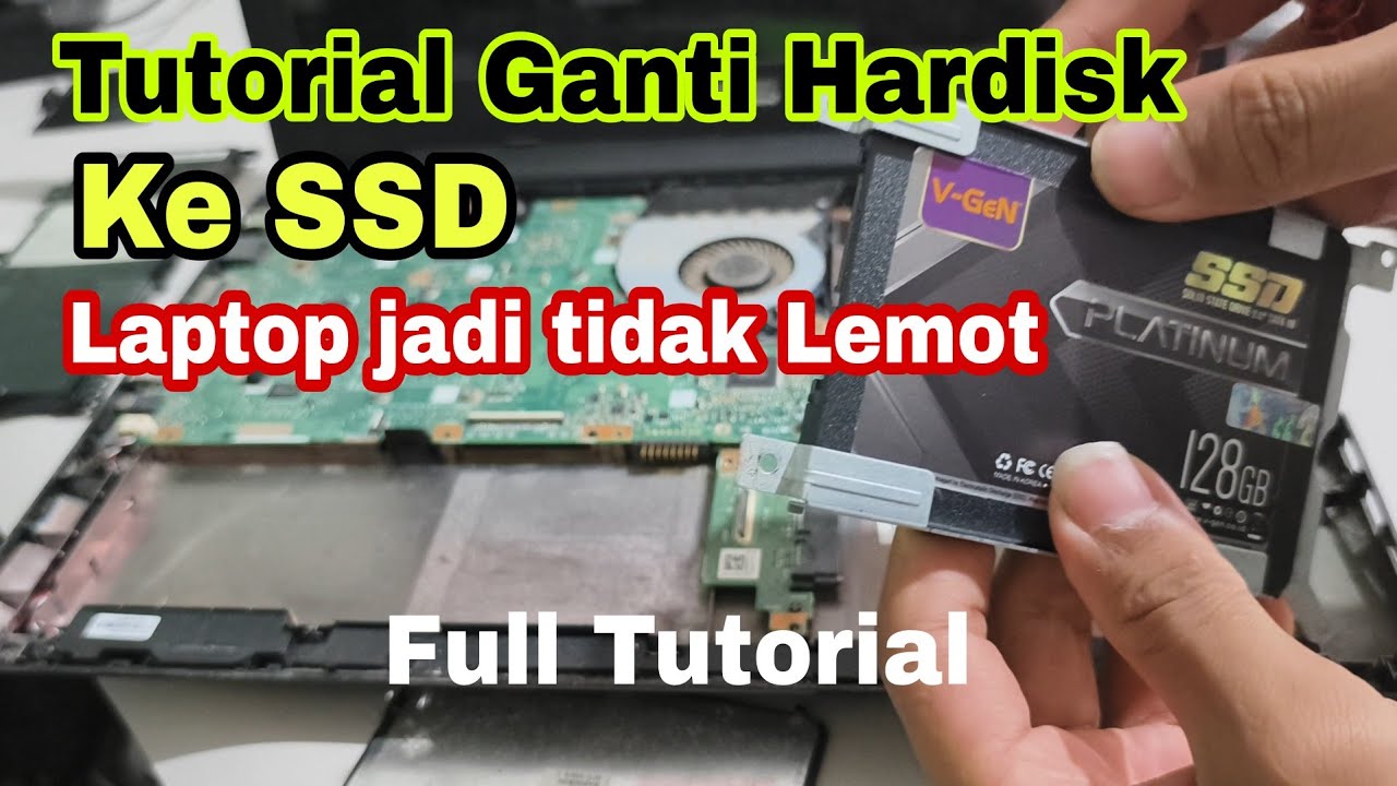 Cara ganti Hardisk Laptop dengan SSD dari awal sampai selesai