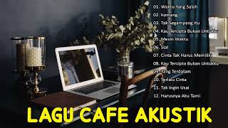 LAGU CAFE POPULER 2024 - AKUSTIK CAFE SANTAI 2024 Full Album AKUSTIK LAGU INDONESIA 2024