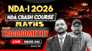 Lec-02 Trigonometry, NDA Crash Course 2026 | Maths Live Class by Sonvir Sir