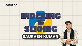 Python for Beginners – Lecture 3 | Indexing & Slicing in Strings
