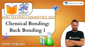 Chemical Bonding: Back Bonding Part 1 | IIT JAM Chemistry Feb 2022 | 10 PM | Shaurya