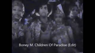 Boney M. - Children Of Paradise - Romantic edit