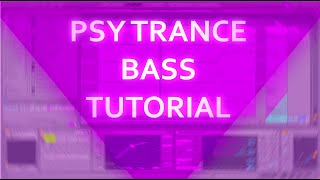 Psy Trance Bass Tutorial in Ableton Live and Sylenth1 (Vini Vici, Armin Van Buuren Style)