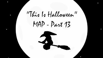 This is Halloween [MAP // PART 13]