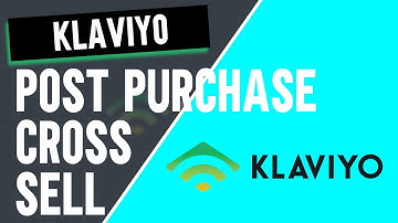 Post Purchase Cross Sell Flow Using Klaviyo