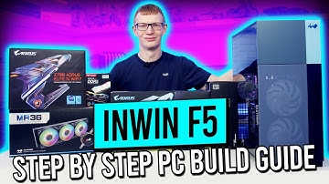 InWin F5 Build - Step by Step Guide