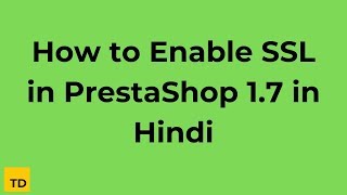 How to Enable SSL in PrestaShop 1.7 in Hindi