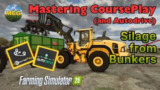 FS25 CoursePlay: Silage and Bunkers WITH Autodrive