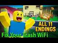 How To Get All 11 Endings *FIX YOUR TRASH WI-FI* Roblox