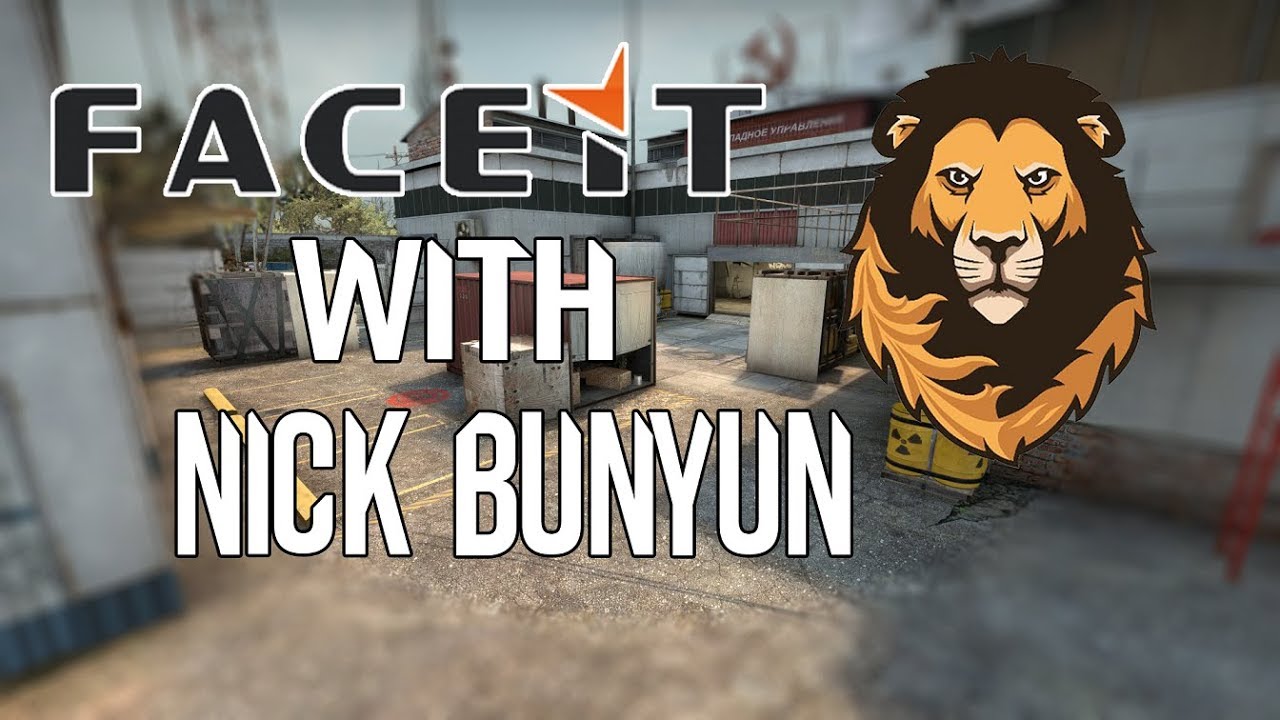 FaceIT with Nickbunyun