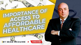 Importance of Access to Affordable Healthcare