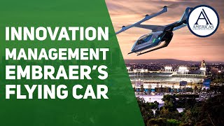 Innovation Management: Embraer Case Study