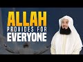 Allah Provides for Everyone - Mufti Menk