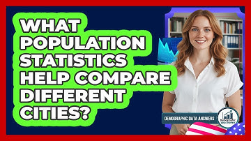 What Population Statistics Help Compare Different Cities?