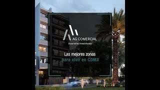 Las mejores zonas para vivir en CDMX
