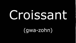 How to pronounce croissant