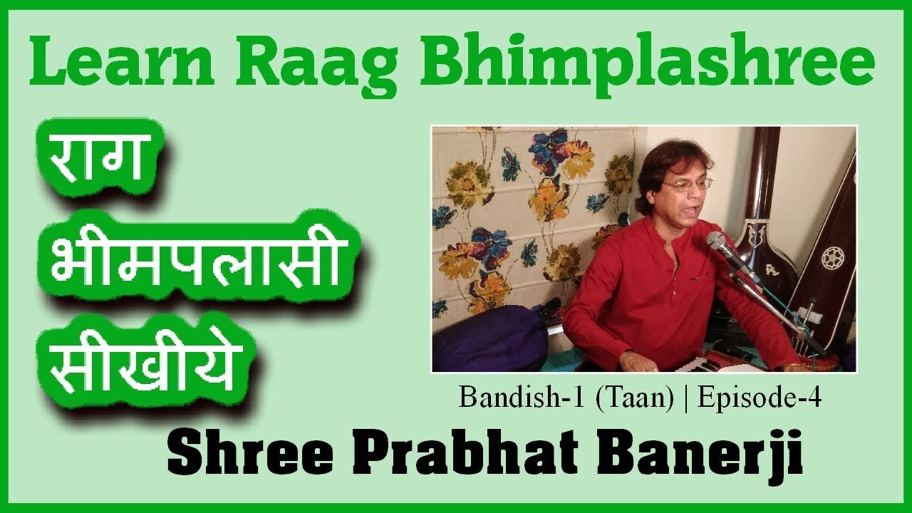 Bhimplashree | Learn Bandish-1 (Taan) | By Shree Prabhat Banerji | Episode-4