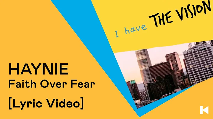HAYNIE-"Faith Over Fear" (Lyric Video) Younk 2018