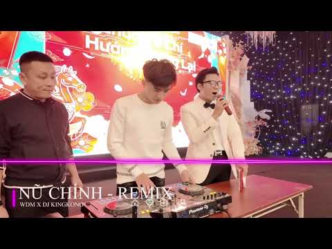 NỮ CHÍNH REMIX | WDM X DJ KINGKONG | Lặng nhìn anh đang trong vai diễn ngỡ đâu em là nữ chính ....