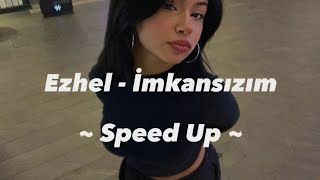 Ezhel - İmkansızım ( Speed Up Version ) #ezhel #imkansızım #speedup