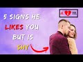 5 Signs He Likes You But Is Shy | DON