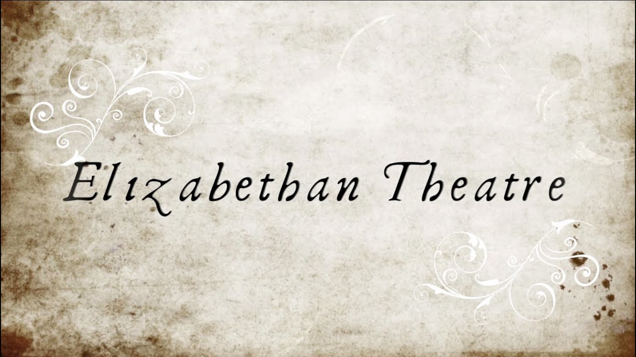 Elizabethan Theatre - Shakespeare's Globe Theatre, Inn-yards, and Queen Elizabeth I