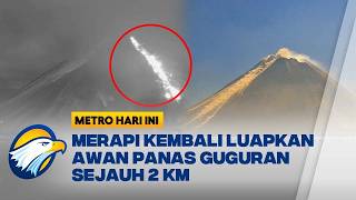 Download lagu Gunung Merapi Kembali Erupsi Awan Panas Terpantau Pagi Hari | Metro Hari Ini