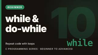 C Programming Tutorial #10: while and do-while Loops | Learn C (Beginner)