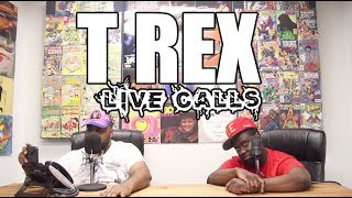 Famous F.D.S LIVE CALLS #39.5 - T REX TAKES CALLS LIVE!!! PT 1 Net Worth
