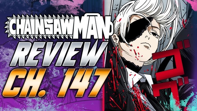 A Review: Chainsaw Man Chapter 147 & 148