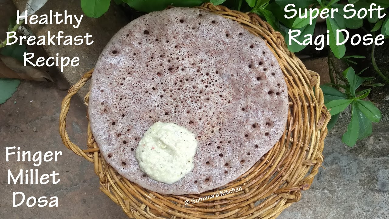 Download Healthy Breakfast Recipe - Super Soft Ragi Dosa / Finger Millet Dosa - Sumana's Kitchen