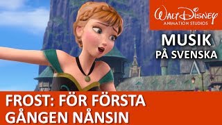 Anna och Elsa sjunger: För första gången nånsin | Frost 