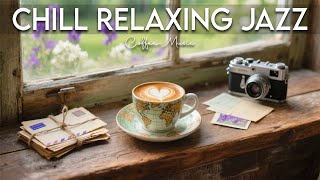 Chill Relaxing Jazz & Positive Bossa Nova instrumental for Working and Studying