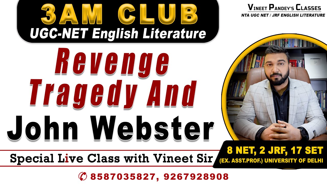 3 Am Session Special Live Class . John Webster And Revenge Tragedy I.