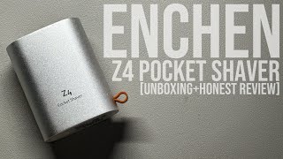 Enchen Z4 Pocket Shaver Unboxing & Honest Review