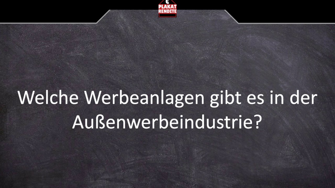 Werbeanlagen (Plakat Werbung, 18/1 Werbung, Großfläche, City-Star, Megalight, Videoboard)